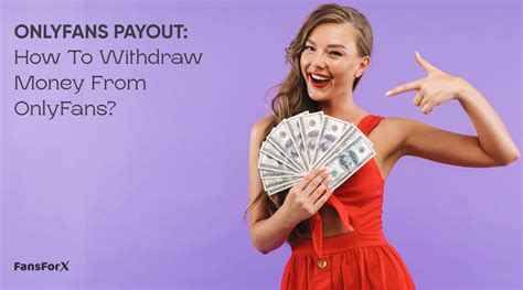 how to withdraw money from onlyfans|OnlyFans Payouts: How To Get Paid On OnlyFans